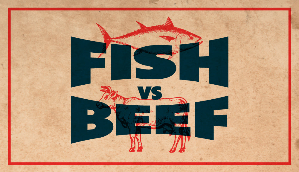 Fish or Beef - Which is Better For You?