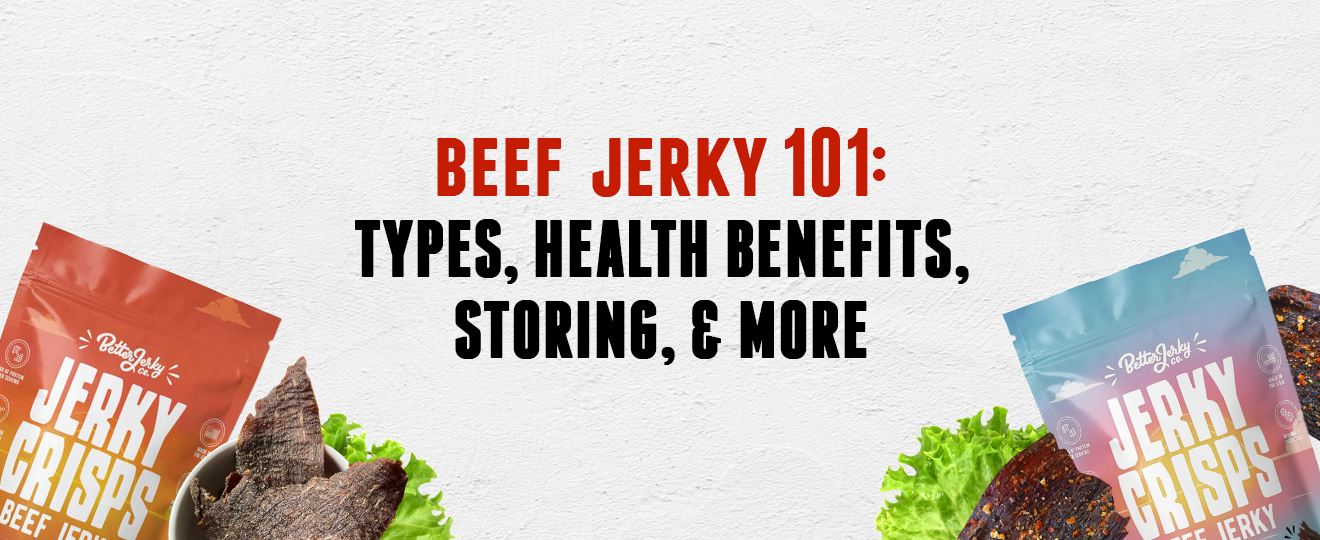 Beef Jerky 101: Types, Health Benefits, Storing, & More