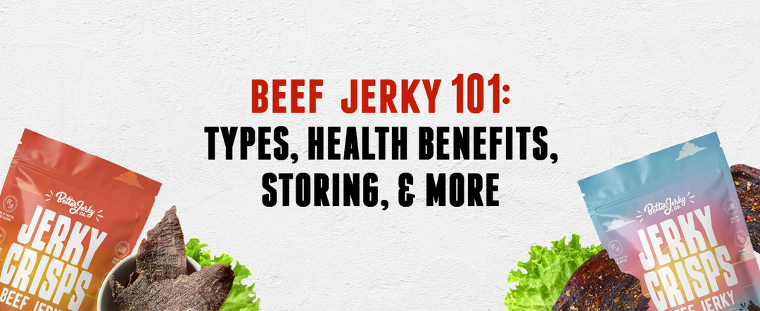 Beef Jerky 101: Types, Health Benefits, Storing, and more