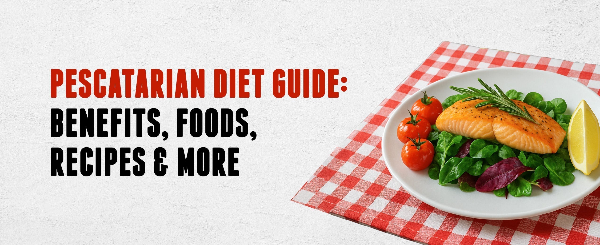 What is Pescatarian Diet: Benefits & Easy Recipes