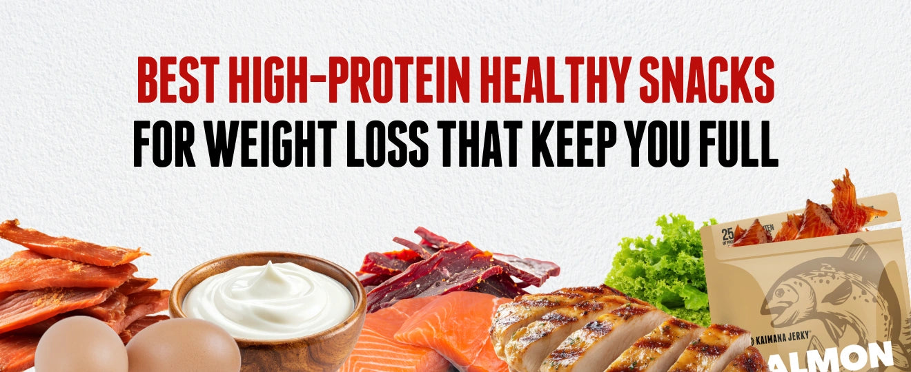 High-Protein Healthy Snacks for Weight Loss That Keep You Full